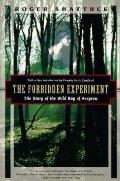 Forbidden Experiment The Story of the Wild Boy of Aveyron