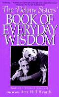 Delany Sisters Book Of Everyday Wisdom