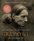 Grey Owl Many Faces Of Archie Belaneya