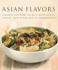 Asian Flavors Unlock Culinary Secrets with Spices Sauces & Other Exotic Ingredients