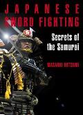 Japanese Sword Fighting Secrets of the Samurai