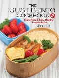 Just Bento Cookbook 2 Make Ahead Easy Healthy Lunches To Go