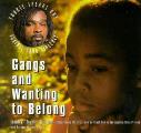 Gangs & Wanting To Belong