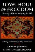 Love Soul & Freedom Dancing With Rumi On