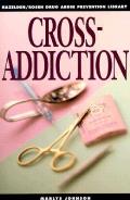 Cross Addiction
