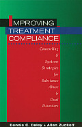 Improving Treatment Compliance Counseling & Systems Strategies for Substance Abuse & Dual Disorders