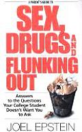 Parents Guide To Sex Drugs & Flunking Out