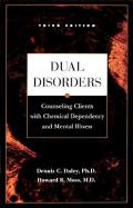 Dual Disorders 3rd Edition Counseling Clients with Chemical Dependency & Mental Illness
