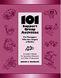 101 Support Group Activities for Teenagers Who Are Targets of Bullies
