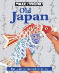 Old Japan Make It Work History