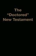 The Doctored New Testament