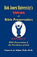 Bob Jones University's Errors on Bible Preservation