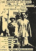 Passing of the Night My Seven Years as a Prisoner of the North Vietnamese