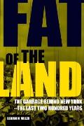 Fat Of The Land The Garbage Behind New