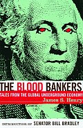 Blood Bankers Tales From The Global Underground Economy