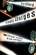 Cavalry Charges Writings on Books Film & Music