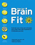 Keep Your Brain Fit Exercise Your Brain & Stimulate Your Grey Cells with Hundreds of Challenging Puzzles