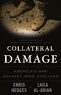 Collateral Damage Americas War Against Iraqi Civilians