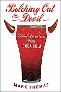 Belching Out the Devil Global Adventures with Coca Cola