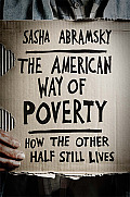 American Way of Poverty How the Other Half Still Lives