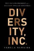 Diversity Inc The Failed Promise of a Billion Dollar Business