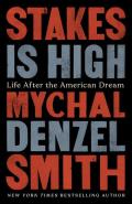 Stakes Is High: Life After the American Dream