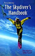 Parachuting The Skydivers Handbook