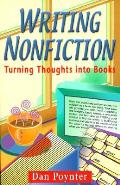 Writing Nonfiction Turning Thoughts into Books 1st Edition