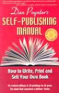 Dan Poynters Self Publishing Manual How to Write Print & Sell Your Own Book