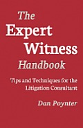 Expert Witness Handbook Tips & Techniques For The Litigations Consultant