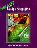 Smart Casino Gambling How To Win More