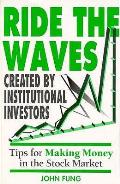 Ride the Waves Created by Institutional Investors Tips for Making Money in the Stock Market