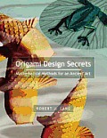 Origami Design Secrets Mathematical Methods for an Ancient Art 1st Edition