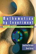 Mathematics By Experiment 1st Edition