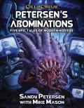 Call Of Cthulhu RPG Petersens Abominations Tales of Sandy Petersen