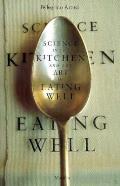 Science In The Kitchen & The Art Of Eating Well