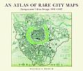 Atlas of Rare City Maps Comparative Urban Design 1830 1842