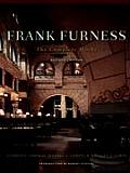 Frank Furness The Complete Works Revised Edition