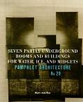 Pamphlet Architecture 20 Seven Partly Underground Rooms & Buildings for Water Ice & Midgets