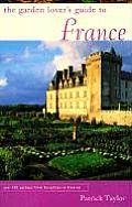 Garden Lovers Guide To France