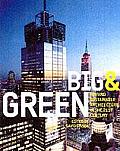 Big & Green Toward Sustainable Architecture in the 21st Century