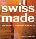 Swiss Made New Architecture from Switzerland