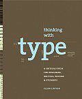 Thinking with Type A Primer for Designers A Critical Guide for Designers Writers Editors & Students