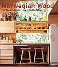 Norwegian Wood The Thoughtful Architecture of Wenche Selmer