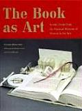 Book as Art Artists Books from the National Museum of Women in the Arts