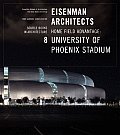 Eisenman Architects/University of Phoenix Stadium for the Arizona Cardinals