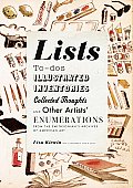 Lists To Dos Illustrated Inventories Collected Thoughts & Other Artists Enumerations