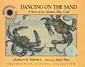 Dancing on the Sand A Story of an Atlantic Blue Crab