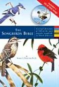 Songbirds Bible A Visual Directory of 100 of the Most Popular Songbirds in North America