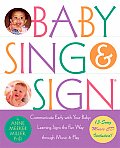 Baby Sing & Sign Communicate Early with Your Baby Learning Signs the Fun Way Through Music & Play With CD